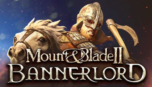 [PC] Mount & Blade II: Bannerlord