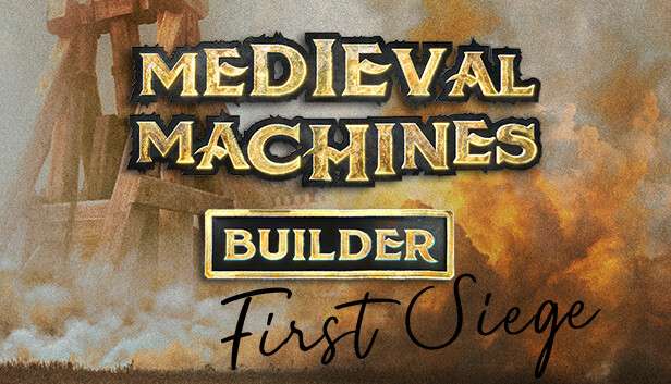 [PC] Medieval Machines Builder - First Siege