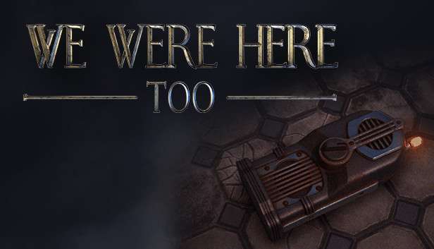 [PC] We Were Here Too