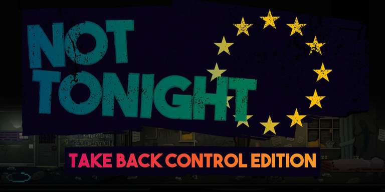 [Nintendo switch] Not Tonight: Take Back Control Edition