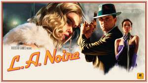 [PC] L.A. Noire Complete Edition