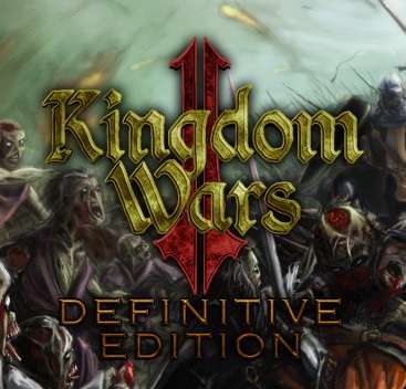 [PC] Kingdom Wars 2: Definitive Edition