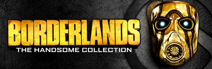 [PC] Borderlands: The Handsome Collection