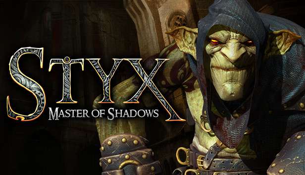 [PC] Styx: Master of Shadows