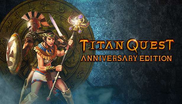 [PC] Titan Quest Anniversary Edition