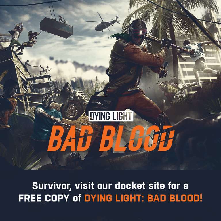 Dying Light: Bad Blood бесплатно установившим Dying Light