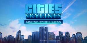 [Nintendo Switch] Cities: Skylines