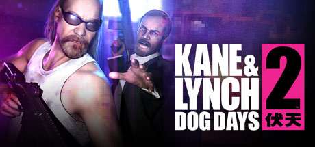 [PC] Kane & Lynch 2: Dog Days