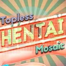 [PC] Topless Hentai Mosaic (18+)