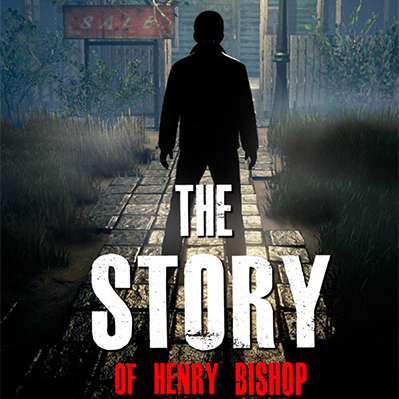 [PC] The Story of Henry Bishop