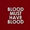 BlooDMust_HaveBlooD